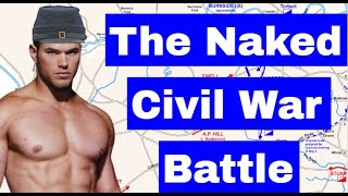 The Naked Civil War Battle