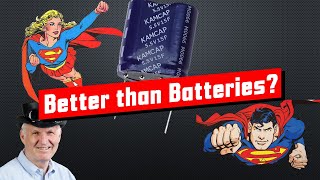 #409 Are Supercapacitors the better Batteries?