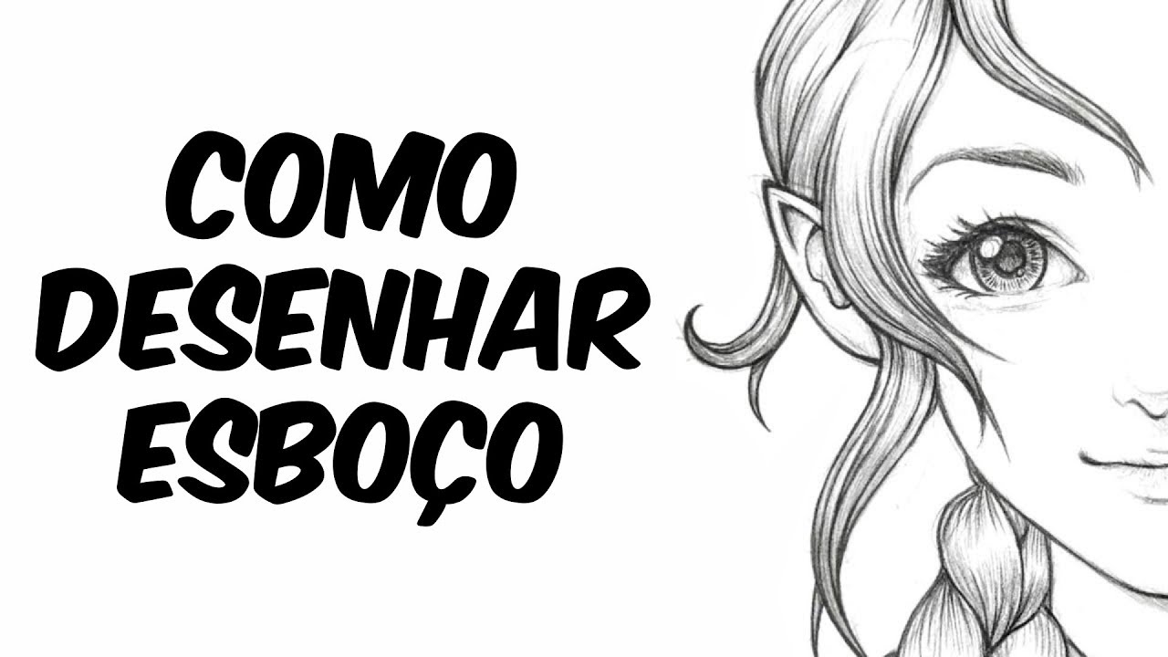 Como Desenhar Esboço Youtube