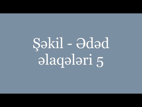 Şəkil - Ədəd əlaqələri 5 SON || Magistratura.az