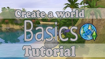 The Sims 3 - Create a World tool - Basics tutorial
