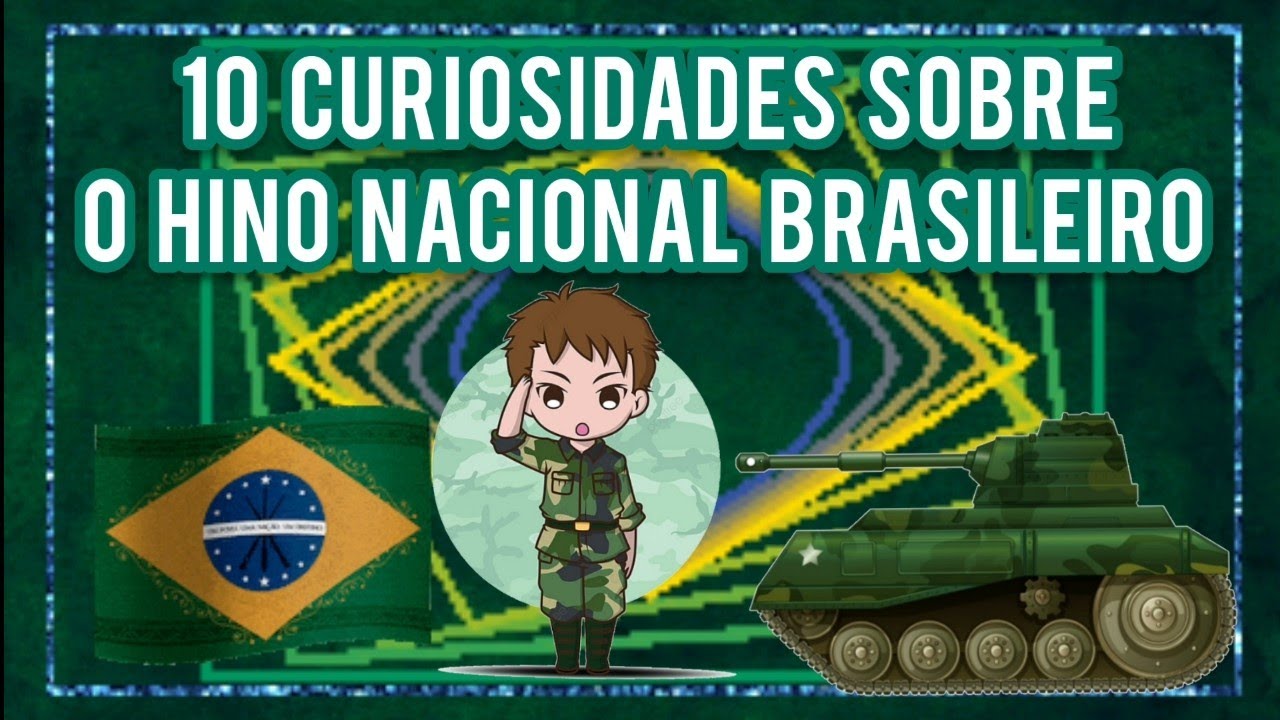 Curiosidade Sobre O Hino Nacional - NAZAEDU