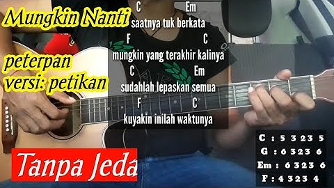 Petikan Gampang ( Mungkin Nanti  - Peterpan ) Tanpa Jeda( Mantap Brother)