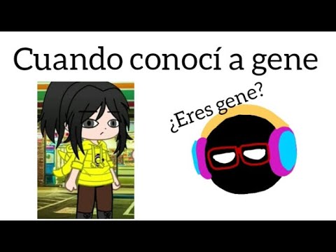 CUANDO CONOCI A GENE 🧐🍷