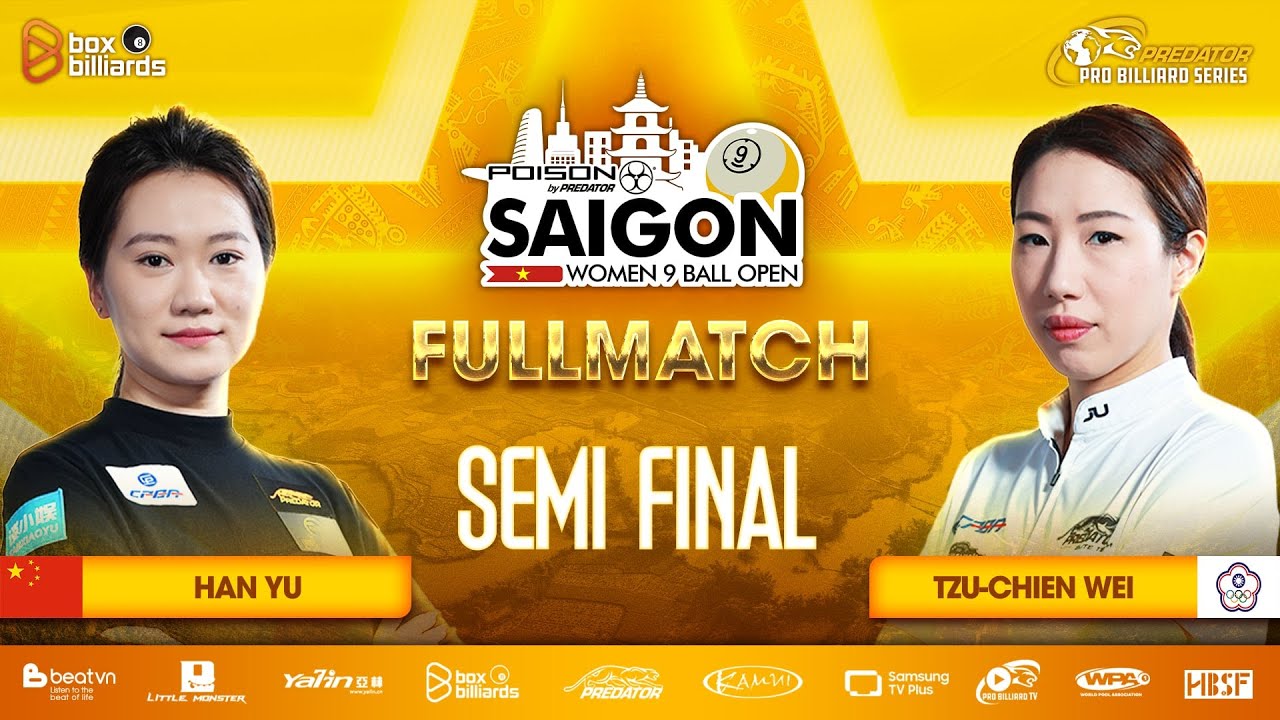 Han Yu vs Tzu-Chien Wei | BÁN KẾT 2 | 2025 POISON SAIGON WOMEN'S 9 BALL OPEN