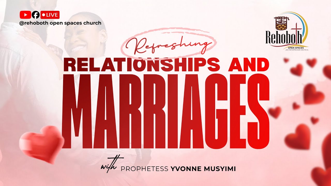 REFRESHING RELATIONSHIPS AND MARRIAGES || PROPHETESS YVONNE MUSYIMI || 7TH DEC 2025