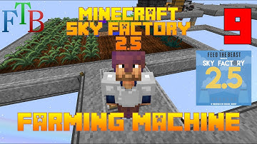 Farming Station / Sky Factory 2.5 / FTB / Minecraft / Episode 09 / Tutorial