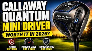Callaway Quantum Mini Driver Review—Worth It in 2026?