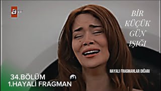 Bir Küçük Günışığı 34.Bölüm Hayali Fragman Büyük Finale Son 2.Bölüm