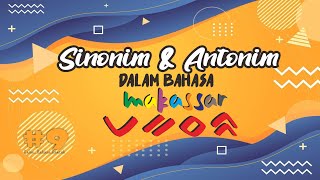 SINONIM DAN ANTONIM DALAM BAHASA DAERAH MAKASSAR BESERTA CONTOHNYA
