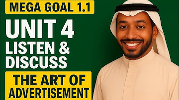 MEGA GOAL 1.1 – UNIT 4 LISTEN & DISCUSS | Master the Art of Advertisement + Full Explanation