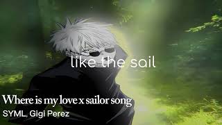 Download Lagu Where is my love x sailor song (slowed\u0026reverb) MP3
