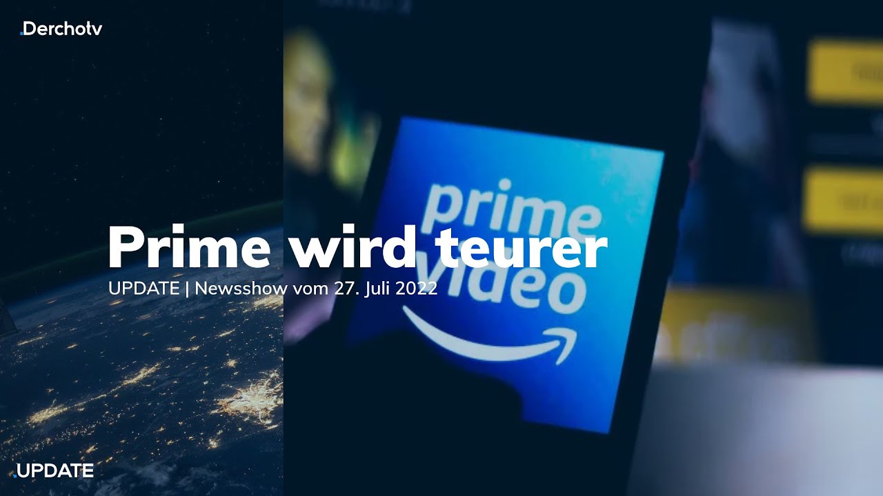Ukraine bekommt Panzerhaubitzen, Amazon Prime wird teurer | UPDATE vom 27.07.22