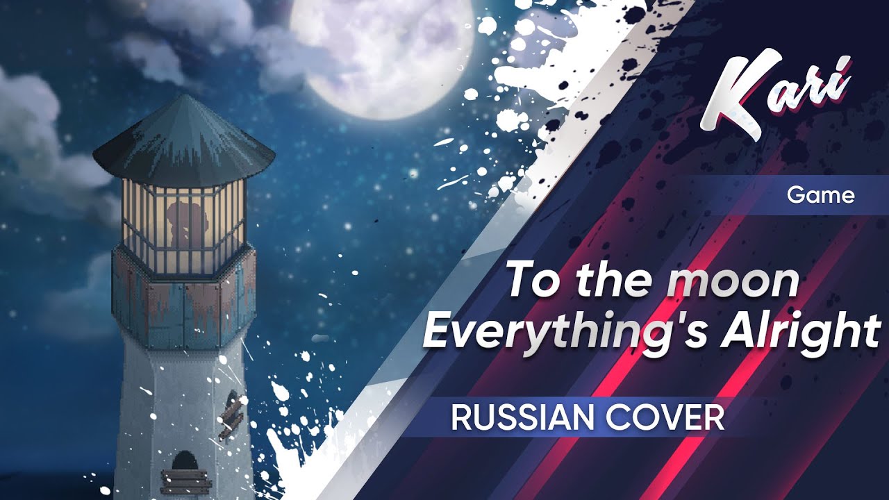 [To the Moon OST] Laura Shigihara - Everything's Alright (cover by Kari & Melody Note)