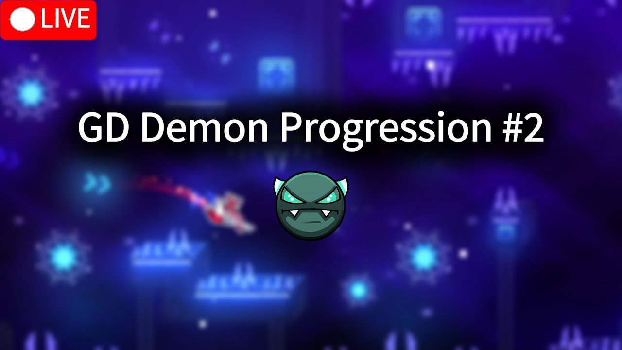 GD Demon Progression #2 (Part 2) Chromatique - Day 1 (Practice)
