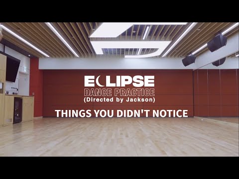 THINGS YOU DIDN'T NOTICE IN GOT7 ECLIPSE DANCE PRACTICE (JACKSON Ver )