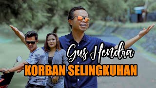 Korban Selingkuhan  Gus Hendra    