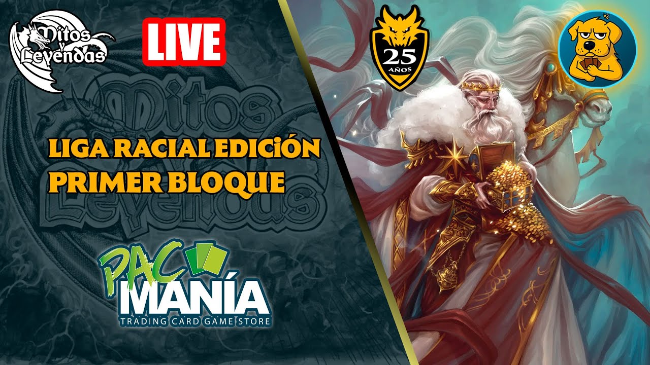 🔴 LIVE Liga PRIMER BLOQUE en PACmanía | Racial Edición | Mitos y Leyendas TCG