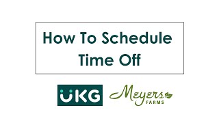 How To Schedule Time Off in UKG