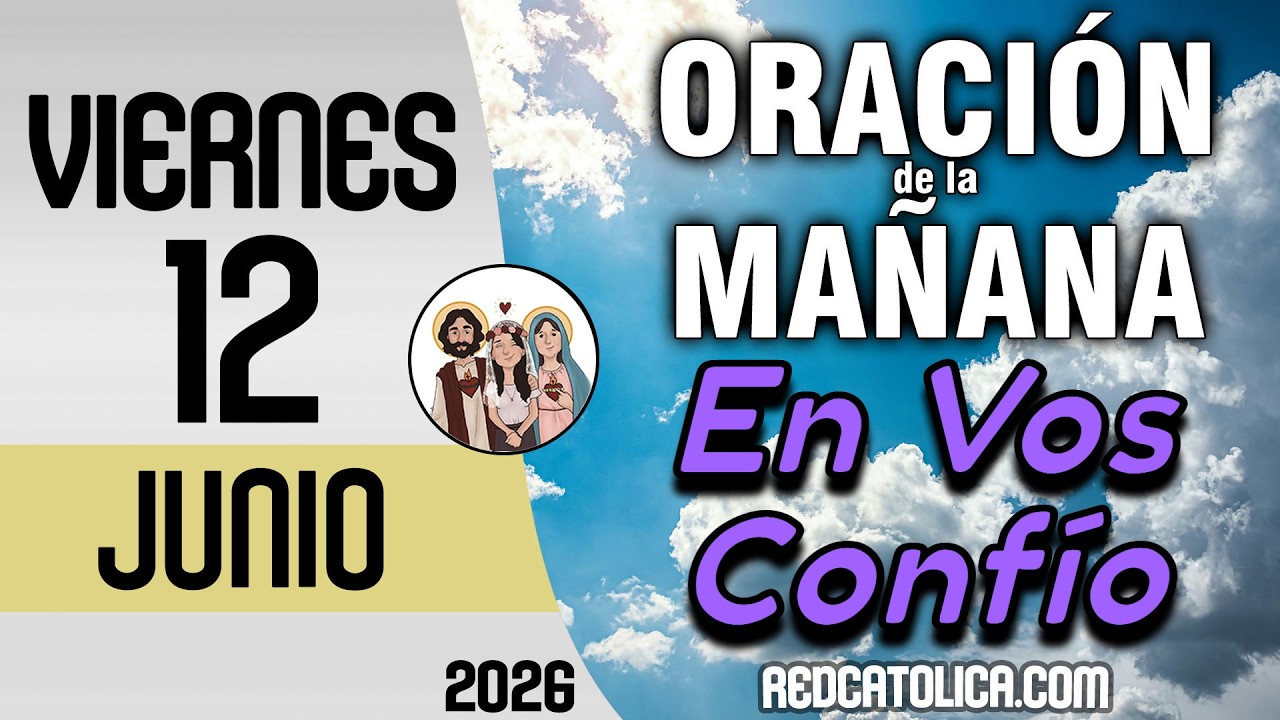 Oracion de la Mañana De Hoy Viernes 12 de Junio - Salmo 103 Tiempo De Orar