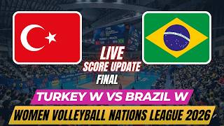 Turkey Vs Brazil | Women's Volleyball Nations League 2026 | Final | Live Score Update