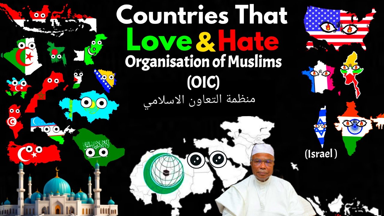 Countries That Love/Hate Islam's Organisation (OIC)