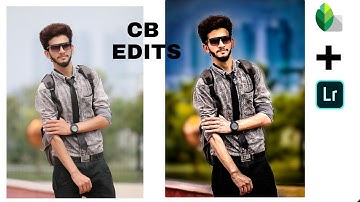 EDIT LIKE CB IN SNAPSEED AND LIGHTROOM
