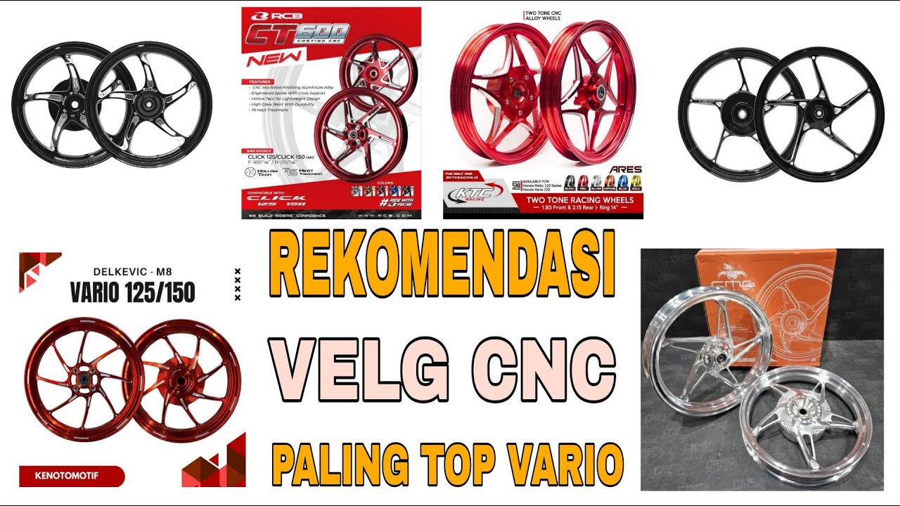 REKOMENDASI VELG CNC PALING TOP UNTUK VARIO ||  VND, RCB, CMG, DELKEVIC, KTC