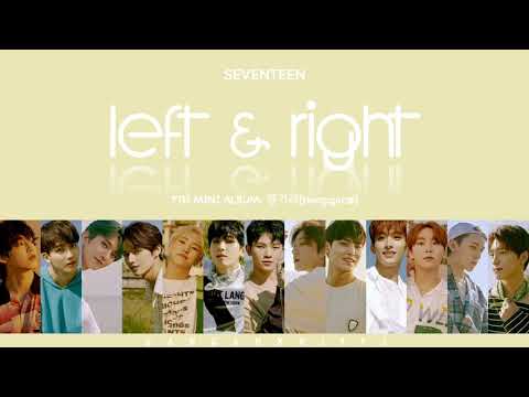 SEVENTEEN (세븐틴) - 'Left & Right' Lyrics [Han/Rom/Eng/Color Coded]