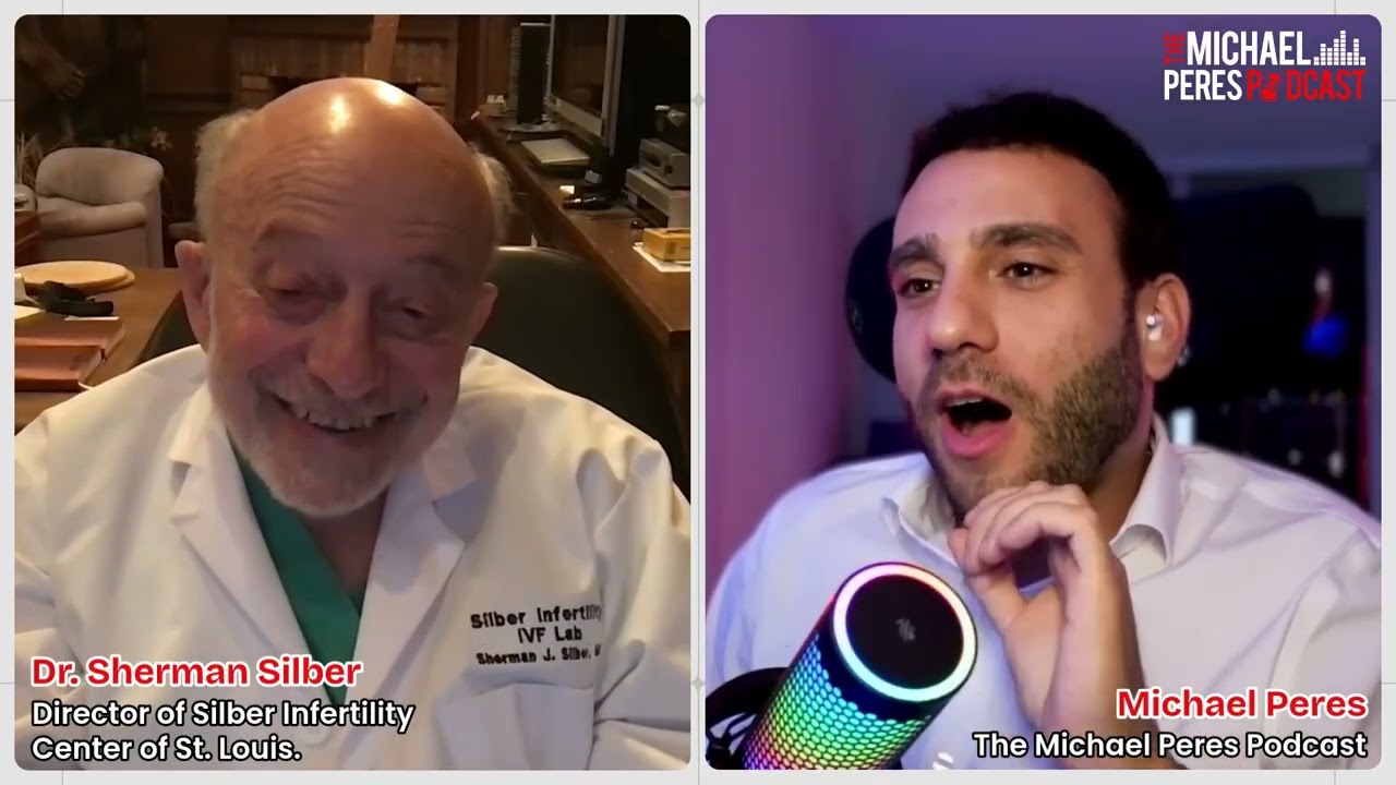 The Michael Peres Podcast - A Conversation with Dr. Sherman Silber