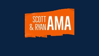 SCOTT & RYAN LIVE AMA