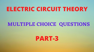 CIRCUIT THEORY IMPORTANT  MCQS PART- 2