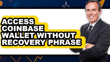 How To Access Coinbase Wallet Without Recovery Phrase (Full Guide)