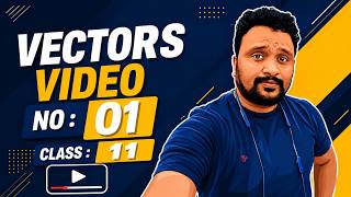 vectors | vector and scalar | vectornotaion and graphical representaion || class 11