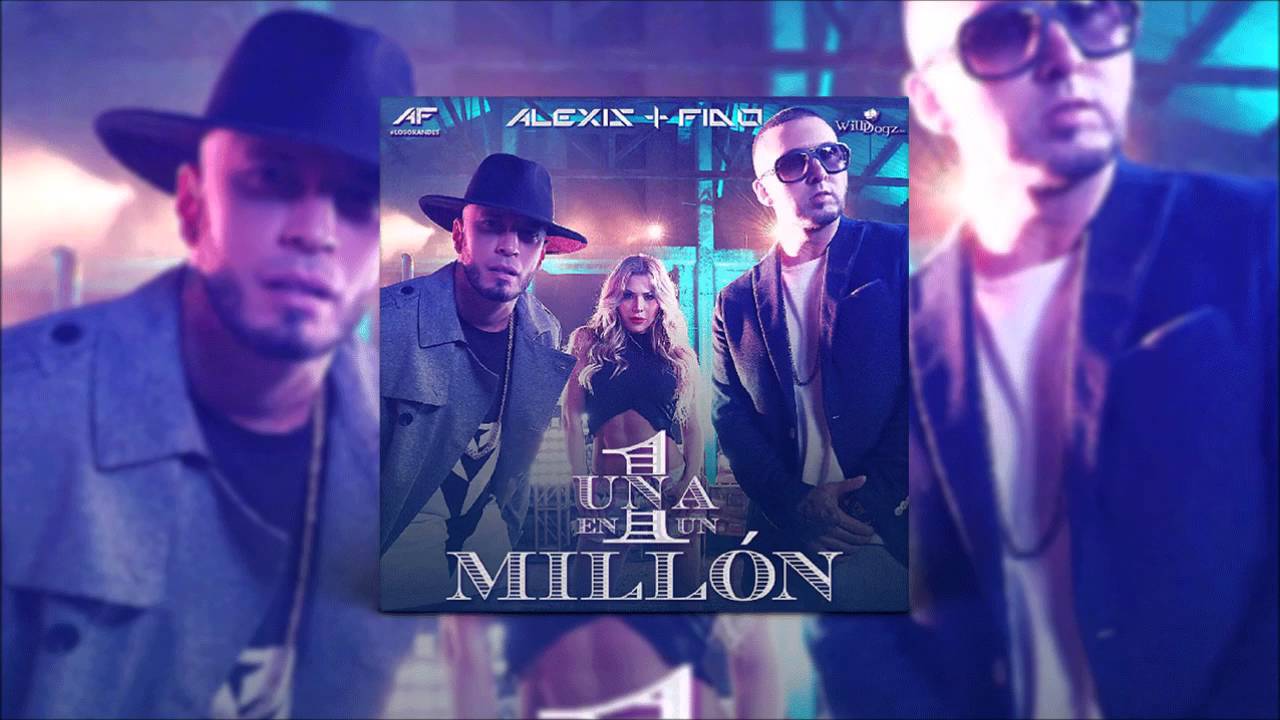 ALEXIS & FIDO - UNA EN UN MILLON (DJ CRISTIAN GIL REMIX 2016)