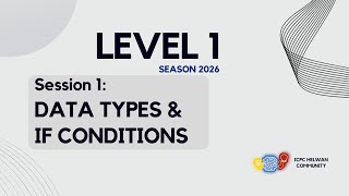 Data Types & If Conditions ● Week 1 ●  Level 1 S'26 ● ICPC Helwan Community