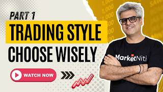 Stop Losing Money! Choose the RIGHT Trading Style (Full Guide) | Part 1
