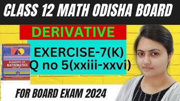 Derivatives class 12 exercise 7(K) question  no 5(xxiii-xxvi)|Element of mathematics class 12  math