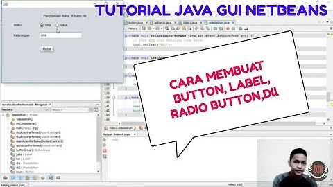 Tutorial Java GUI Netbeans Membuat Button,Label,Radio Button,Button Grup, Text Field