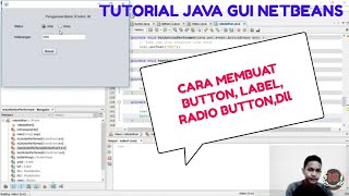 Tutorial Java GUI Netbeans Membuat Button,Label,Radio Button,Button Grup, Text Field