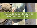 Reseña del adidas Pantalones Deportivos para Hombre