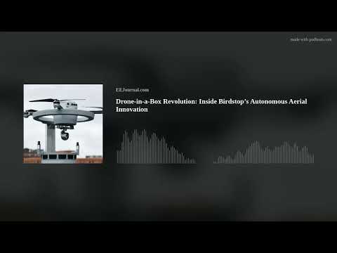 Drone-in-a-Box Revolution: Inside Birdstop’s Autonomous Aerial Innovation