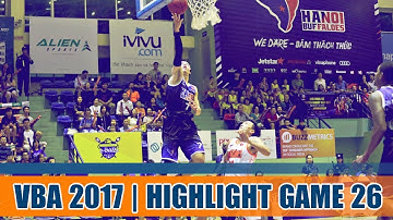 Highlight VBA 2017 || Game 26: Hanoi Buffaloes vs Danang Dragons 10/10