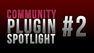 Community Plugin Spotlight #2