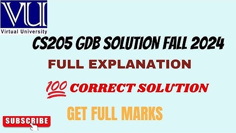 CS205 GDB SOLUTION FALL 2024 WITH EXPLANATION | BRAINY SQUAD | #CS205 #virtualuniversitygdb