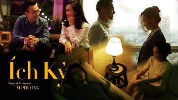 ÍCH KỶ | ÁI PHƯƠNG | Official Music Video