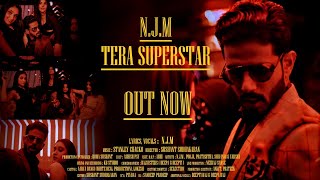 Njm - Tera Superstar - Official Music Video