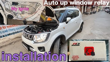 How to Install auto window closure / power window relay in new Maruti Suzuki ignis | Pikku Mind