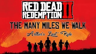 Miniatura de "Red Dead Redemption 2 | Arthur's Last Ride | That's The Way It Is (The Many Miles We Walk)"