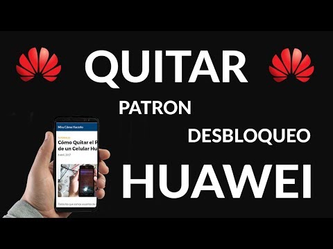 Cómo Quitar el Patrón de un Celular Huawei